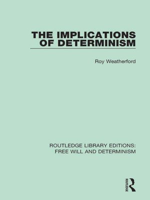 cover image of The Implications of Determinism